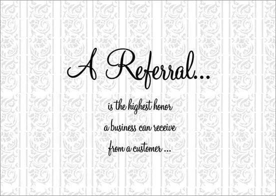 The best complement is a referral!