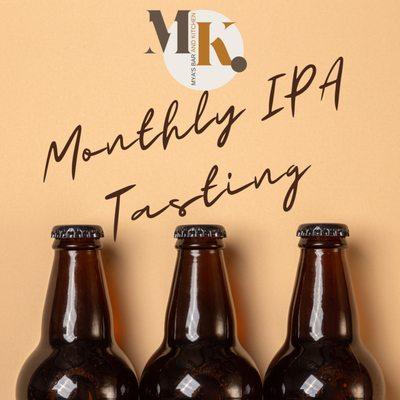 We conduct monthly IPA tastings. Please follow us on Instagram to learn about our next tasting.