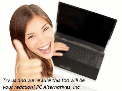 We will make your laptop experience a happy one!