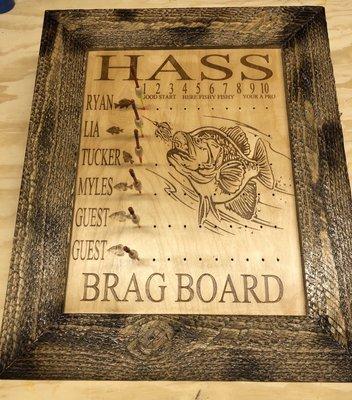 We make many of these custom fishing Brag boards. Check out our Facebook page for many examples.