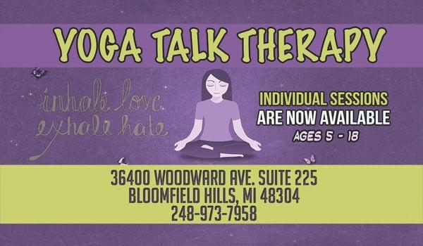 Now offering Yoga Talk Therapy - Yoga to help children and teens relive symptoms of anxiety, anger, autism, and ADHD...