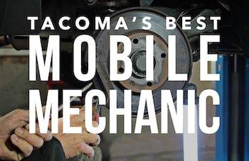 Tacoma's Best Mobile Mechanic