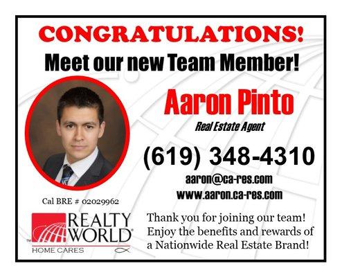 Welcome Aaron Pinto Real Estate to the Realty World HomeCares family. We are excited to have you on our team.