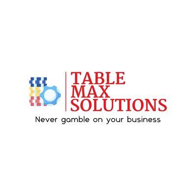 Table Max Solutions