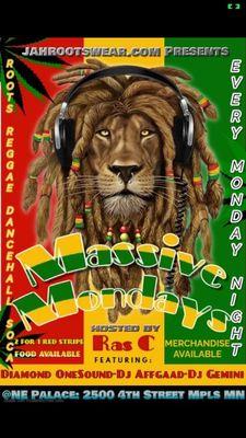 This is a flyer for our Mondays Reggae Night! Adults Only! Every Monday is Massive Mondays Reggae