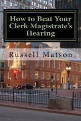 How to Beat your Clerk Magistrate's Hearing.