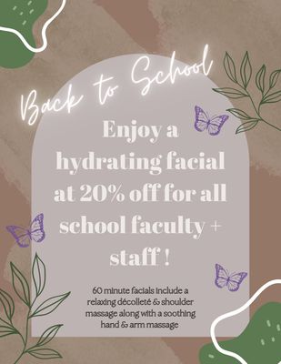 Back to school!!! 20% off Rosebud Remedys (basic facials) for all school faculty and staff!