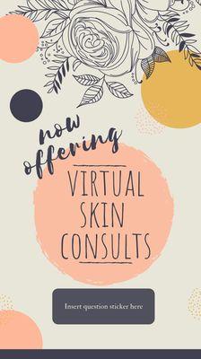 Virtual Skin consultations are available