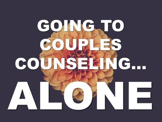 https://www.annacedar.com/self-care-tips/couples-counseling-alone/