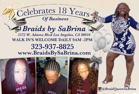 Braids By SaBrina has been in business 18 consistent years  NO WEAPON FORMED AGAINS ME SHALL PROSPER