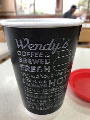 When fresh brewed; Wendy's coffee is a very decent medium roast. I drink black coffee.