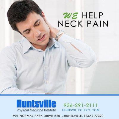 Neck pain management Huntsville TX. Huntsville Physical Medicine Institute: 936-291-2111. -OR- www.huntsvillechiro.com