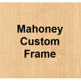 Mahoney Custom Frame