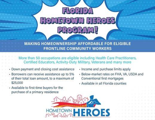 Closing cost and down payment assistance for our hometown Heroes. Call for more information.