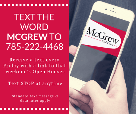 Take control of your search. Sign up to receive ONE text a week that sends you a link to our weekend Open House Schedule. Opt out anytime.