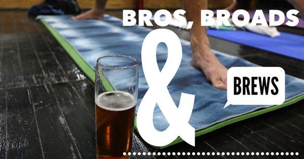 Bros, Broads & BREWS