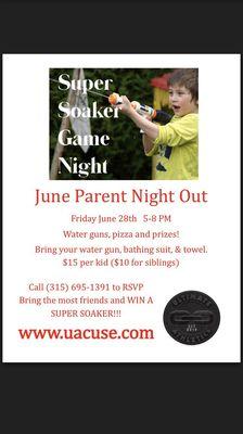 Parents night out super soaker!!!