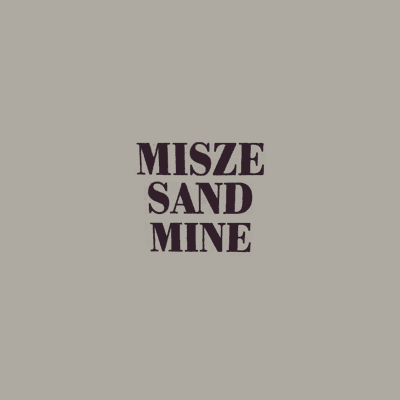 Misze Sand Mine