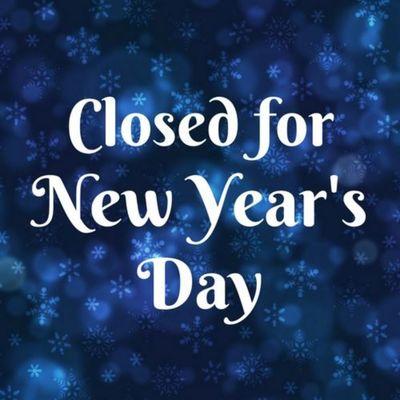 We will be closed January 1, 2019 for new year's day. Business will resume as usual on January 2, 2019.