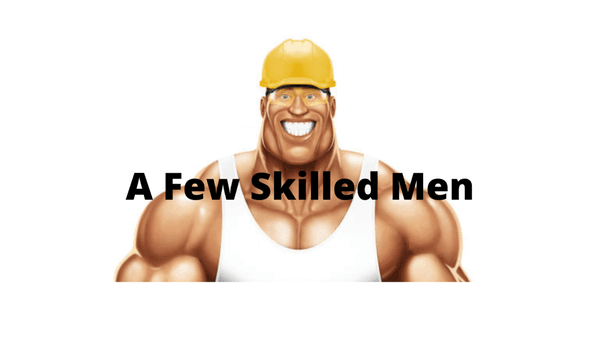 A Few Skilled Men