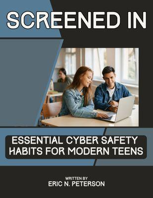 One of our eBooks written for teenagers, providing cybersecurity and safety strategies.