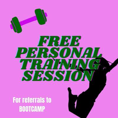 Refer a friend to the BOOTCAMP & recieve 1 FREE TRAINING SESSION with me.