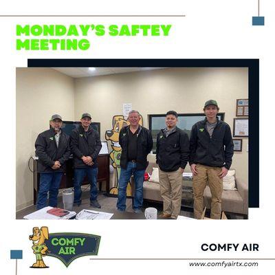 Every Monday the team gets together to go over the weekly schedule and Safety training.