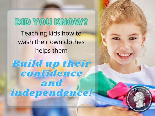 Confidence and independence shoots through the roof when you empower your kids to do their own laundry. -Your favorite coin laundry near you