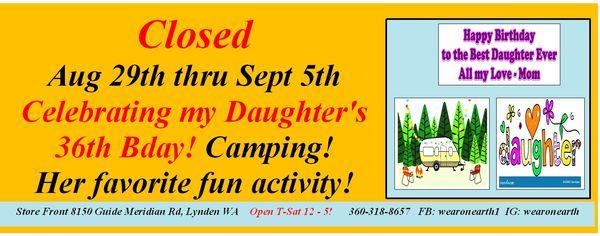 Closed for Camping and Birthday Celebrating!
See you when we return Sept 6th regular hours T-Sat 12-5.