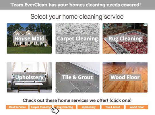 Select you desired home services online at: https://www.teameverclean.com/residental