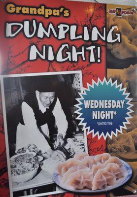 Wednesday is Grandpa's dumpling night. Featuring pork and sweet corn, chicken and shiitake mushroom, pork/ veggi, and chicken potstickers