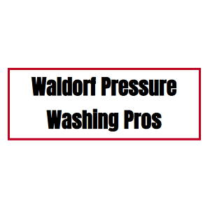 Waldorf Pressure Washing Pros