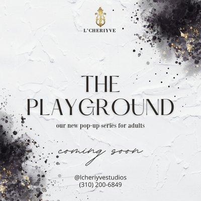 Coming soon, The Playground, our new pop-up series for adults.