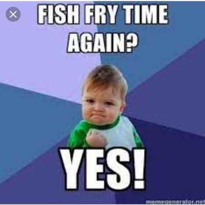 Fish fry every Friday.