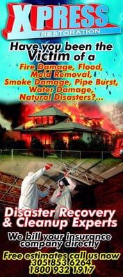 Have you been the victim of a fire , flood or natural disaster?? 305-853-6264