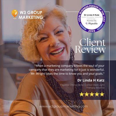 Wonderful review from Dr. Linda Katz about how W3 Group Marketing takes the time to truly get to know their clients so as to best help them.