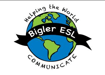 Let Bigler ESL help you be understood the FIRST time.