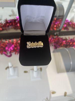 The name plate ring that I had asked them to replicate my name plate neckless, absolutely in love