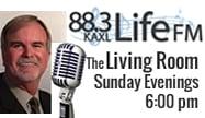 Listen to "The Living Room" Sunday evenings at 6:00 pm on KAXL Life FM