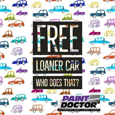 Here at Paint Doctor we offer free loaner cars!