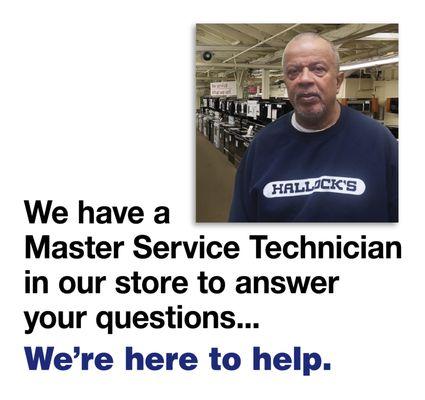 Our Service Technician is right in our store to answer all your questions