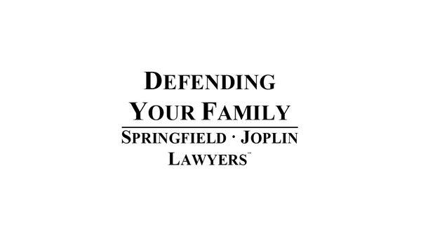 Defending Your Family - Springfield - Joplin - Lawyers Logo