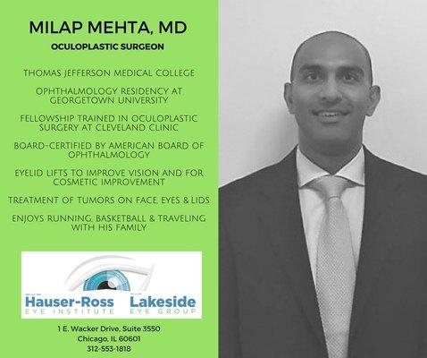 Dr. Milap Mehta, MD, MS, sees patients at both Lakeside Eye Group/Chicago and Hauser-Ross Eye Institute/ Sycamore, IL