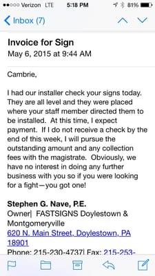 PLEASE READ -  the franchise owner sent me this email after I asked for my signs to be straightened after they installed !