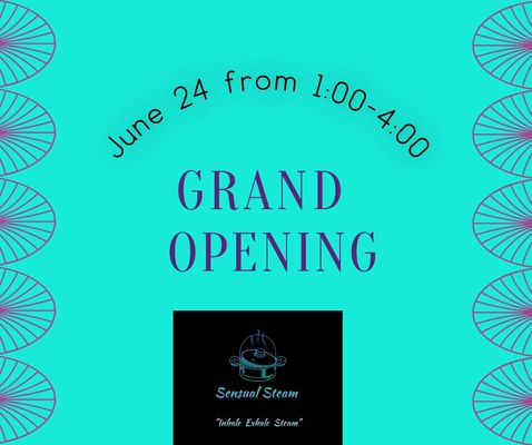 Grand Opening of Sensual Steam is this Saturday!