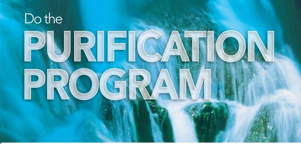 Do the Purification Program, the world's most effective and holistic detox program.