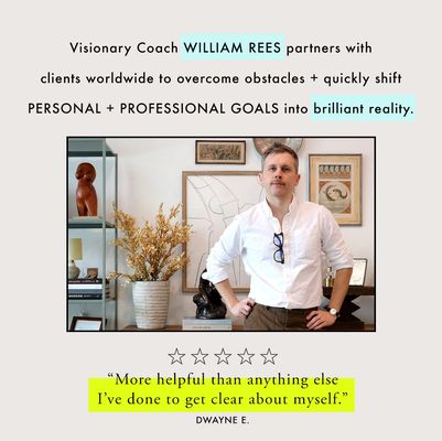 Client praise for award-winning Coach, Strategist + Speaker William Rees.