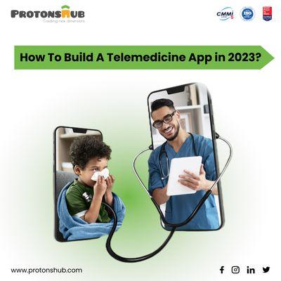 How To Build a Telemedicine App in 2023