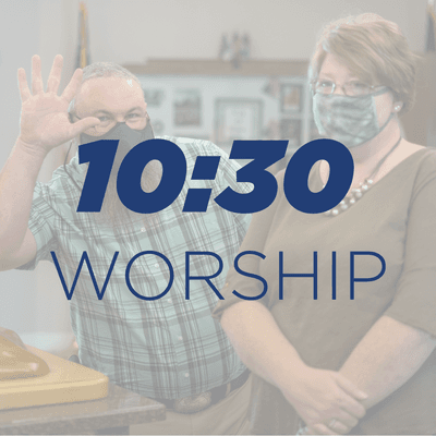 Join us for our 10:30 worship service!