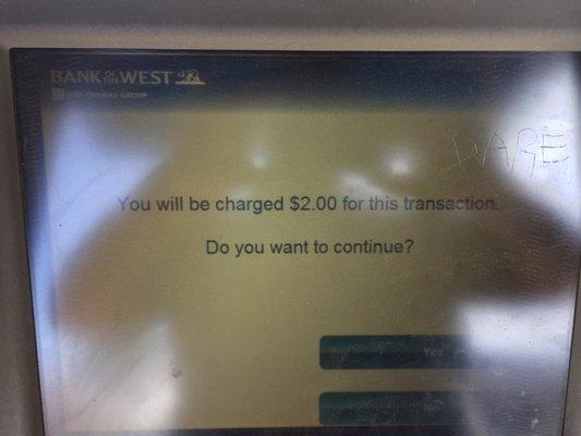 This is what happens at a bad bank two dollar charge to check your transactions at their own branch.